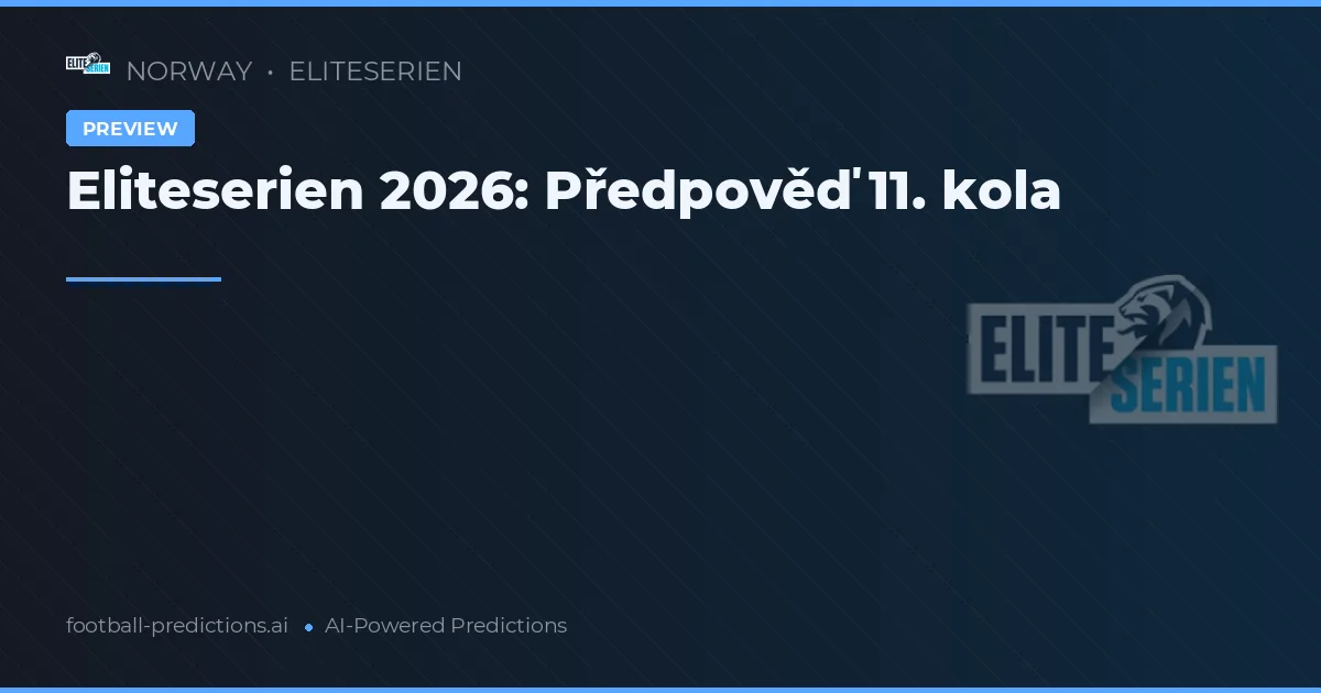 Eliteserien 2026: Předpověď 11. kola