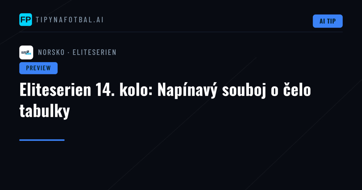 Eliteserien 14. kolo: Napínavý souboj o čelo tabulky