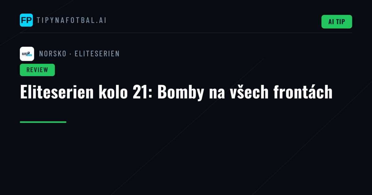 Eliteserien kolo 21: Bomby na všech frontách