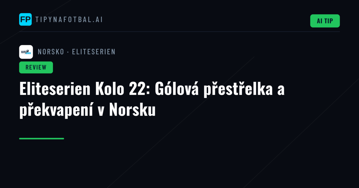 Eliteserien Kolo 22: Gólová přestřelka a překvapení v Norsku