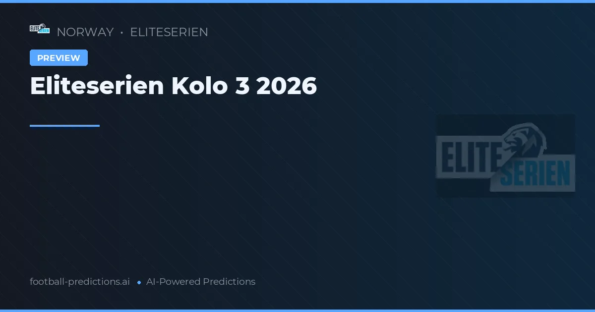 Eliteserien Kolo 3 2026