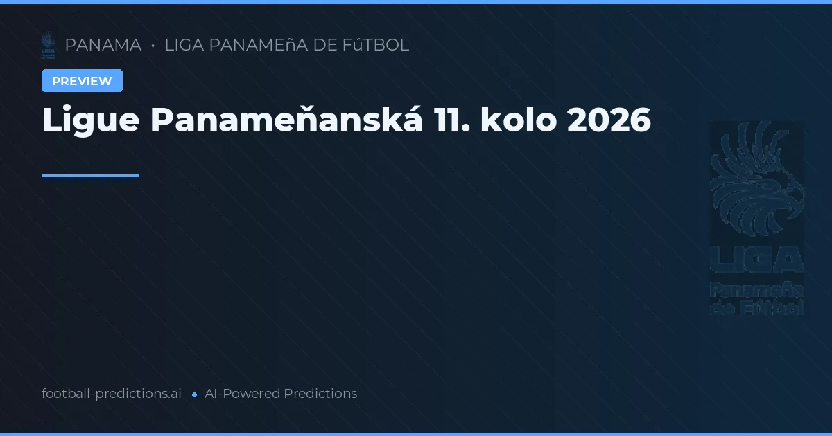 Ligue Panameňanská 11. kolo 2026