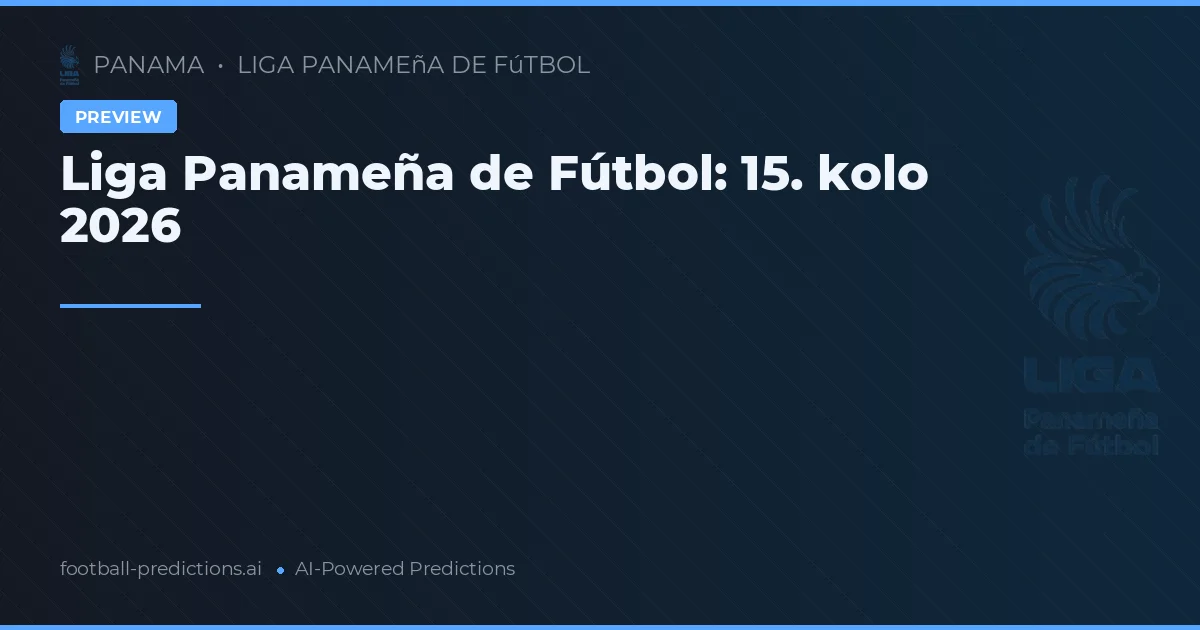 Liga Panameña de Fútbol: 15. kolo 2026