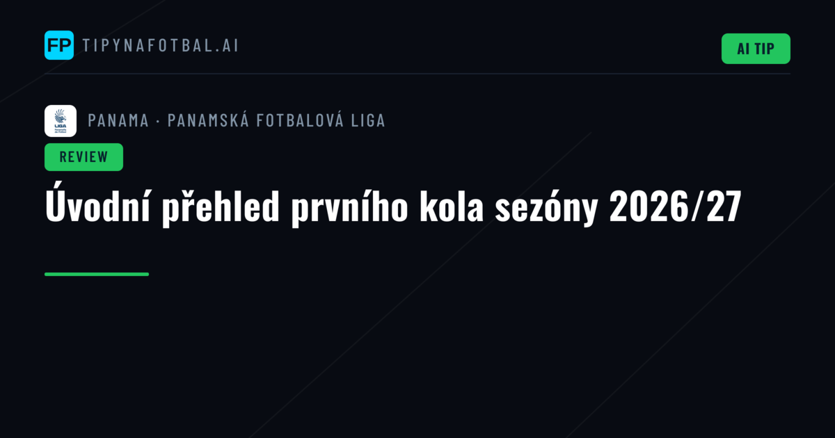 Úvodní přehled prvního kola sezóny 2026/27