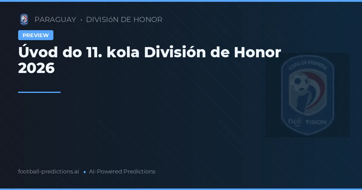 Úvod do 11. kola División de Honor 2026