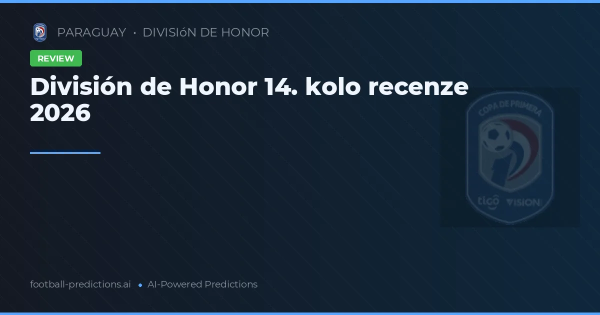División de Honor 14. kolo recenze 2026