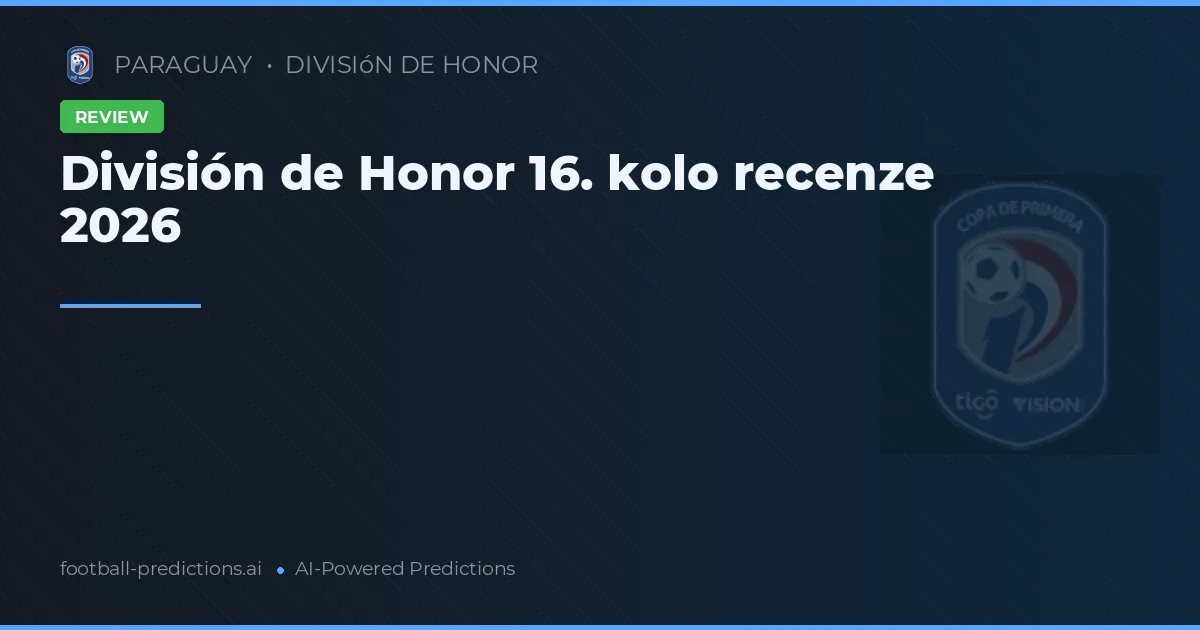 División de Honor 16. kolo recenze 2026