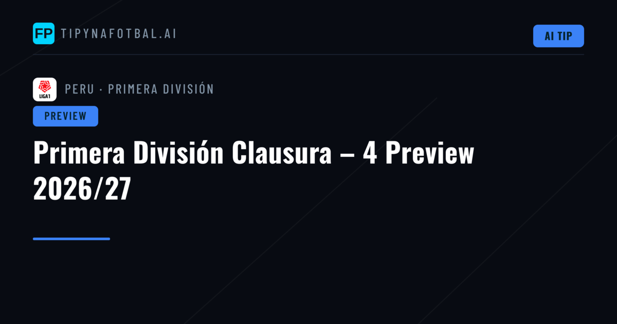 Primera División Clausura – 4 Preview 2026/27