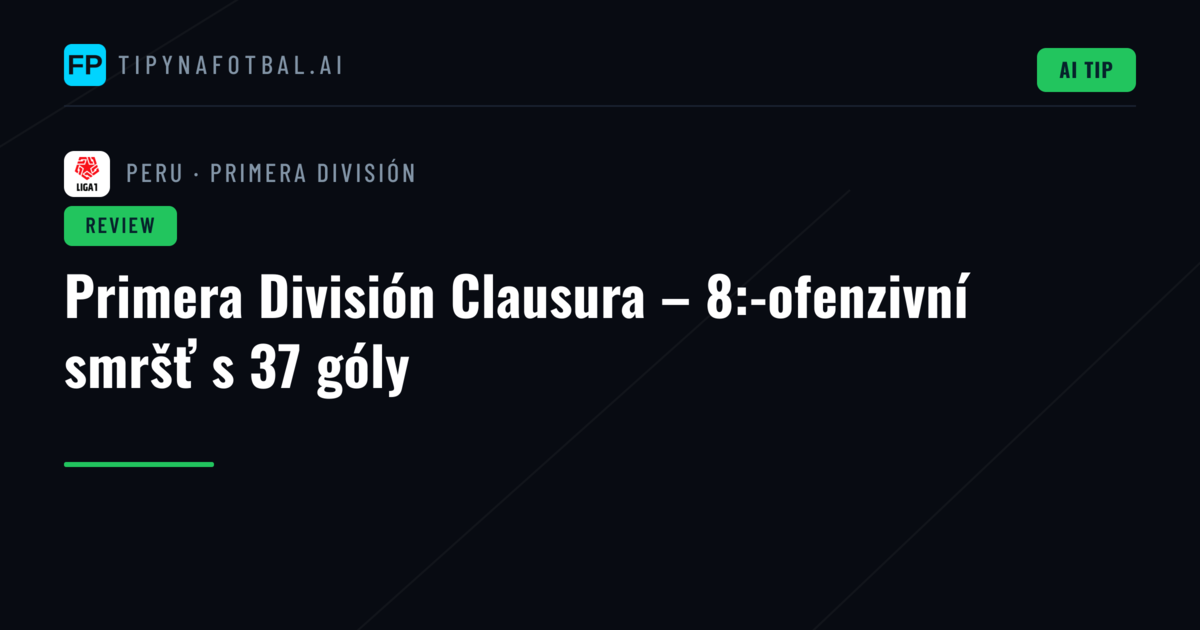 Primera División Clausura – 8:-ofenzivní smršť s 37 góly