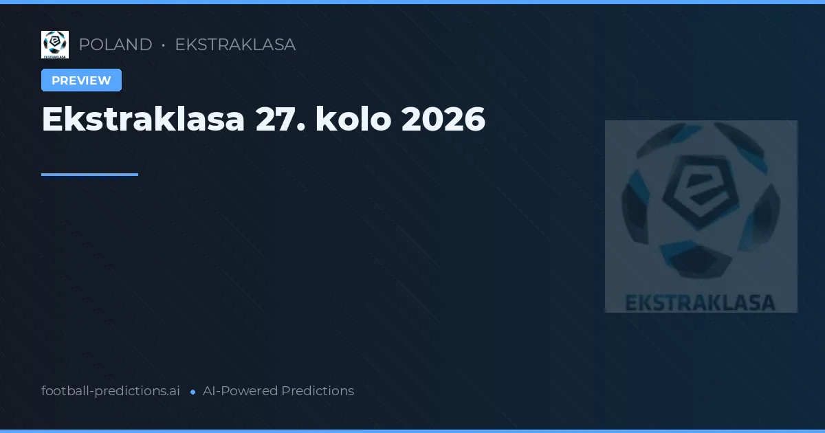 Ekstraklasa 27. kolo 2026
