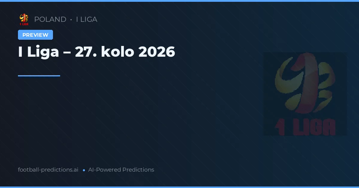 I Liga – 27. kolo 2026