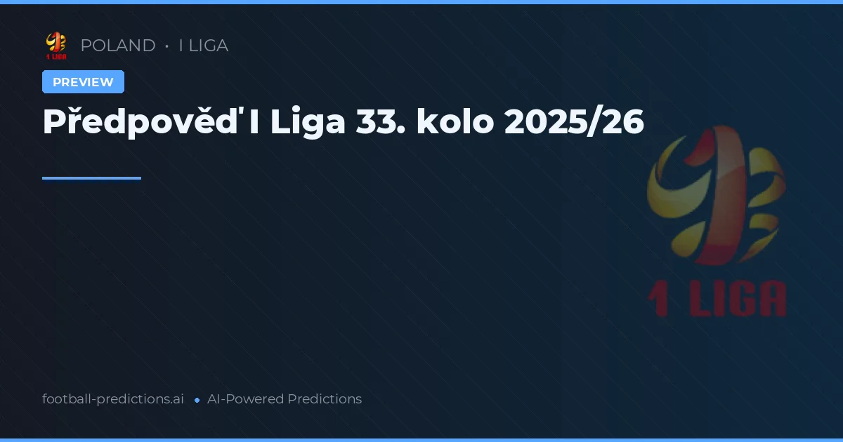 Předpověď I Liga 33. kolo 2025/26