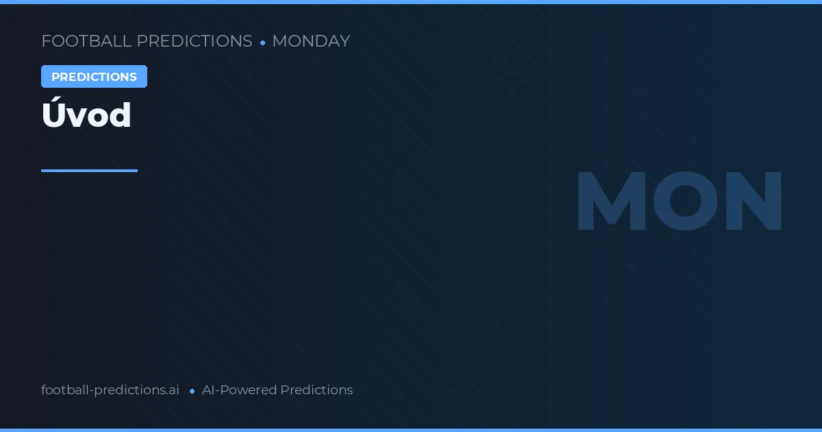Fotbalové predikce Pondělí března 2026: nejlepší tipy