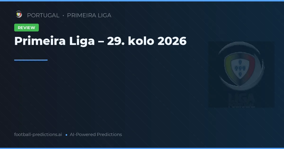 Primeira Liga – 29. kolo 2026