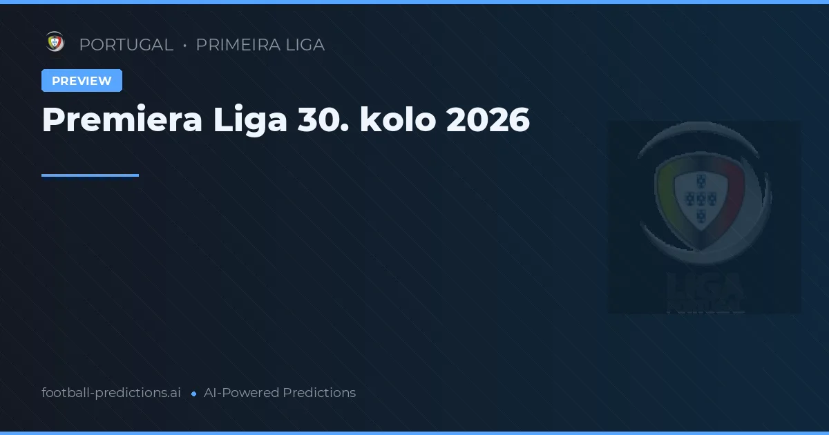 Premiera Liga 30. kolo 2026