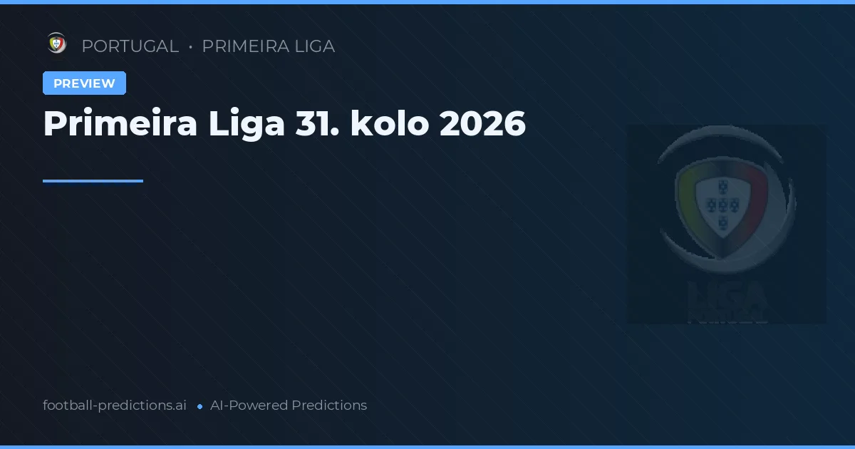 Primeira Liga 31. kolo 2026