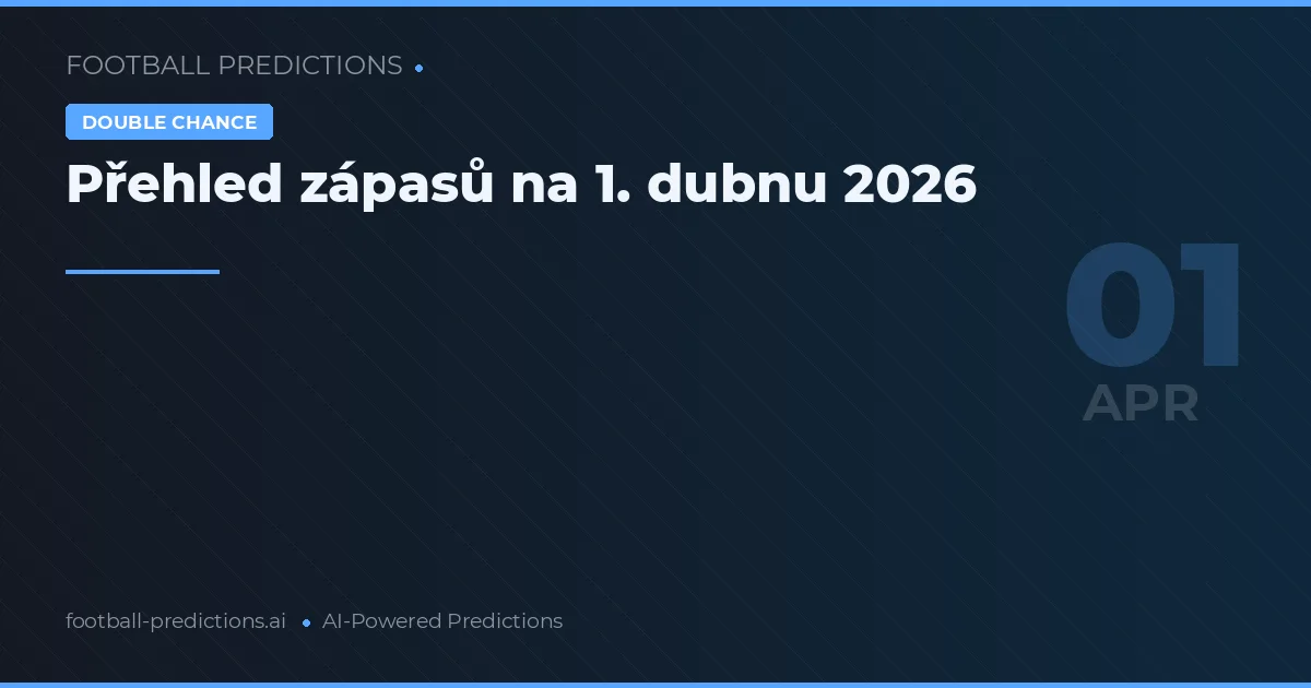 Přehled zápasů na 1. dubnu 2026