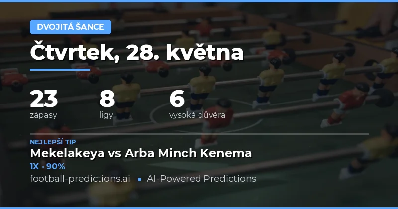 Přehled tipů na Double Chance pro 28. května 2026