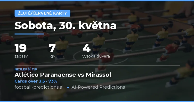 Klíčové tipy na žluté karty pro 30. květen 2026