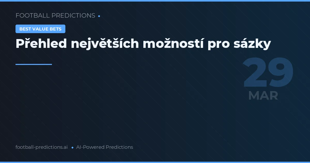 Přehled největších možností pro sázky