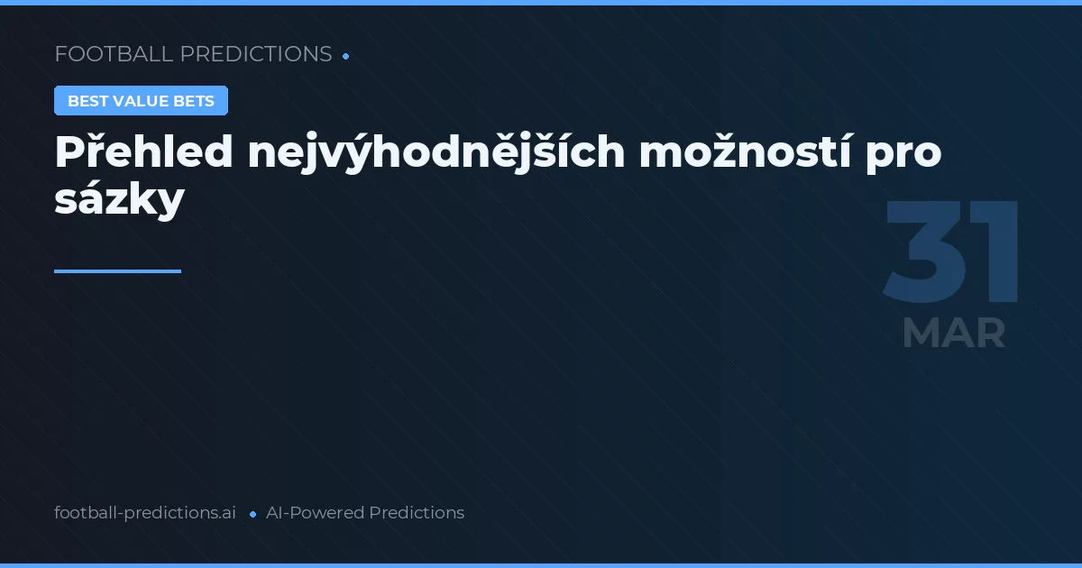 Přehled nejvýhodnějších možností pro sázky