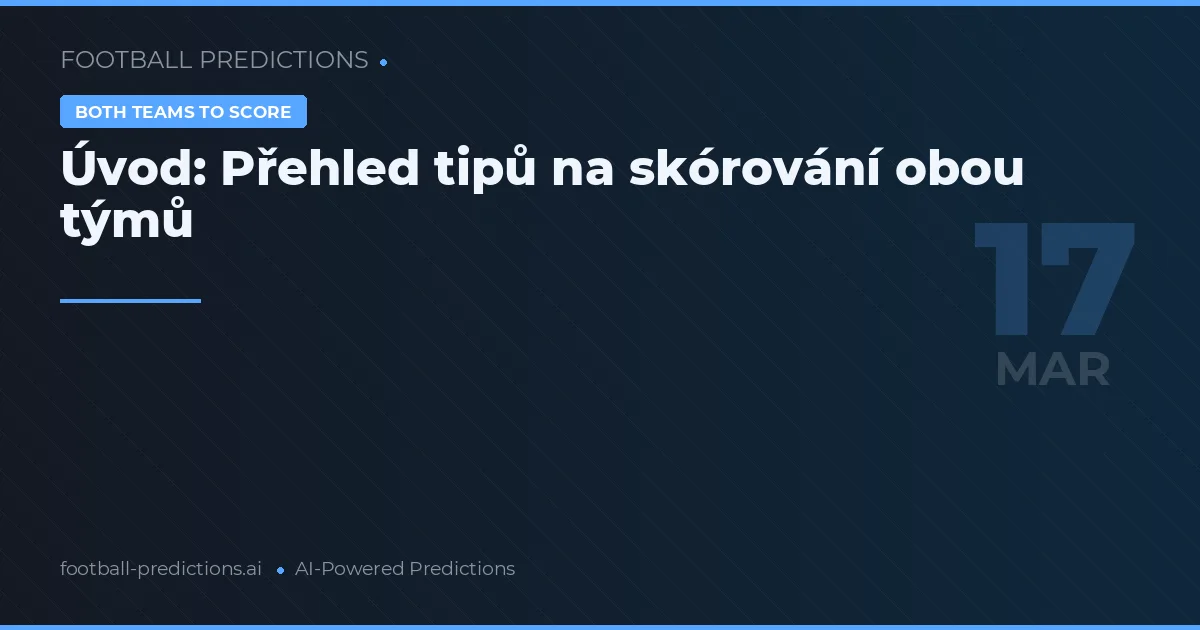 Oba dají gól predikce 17 března 2026