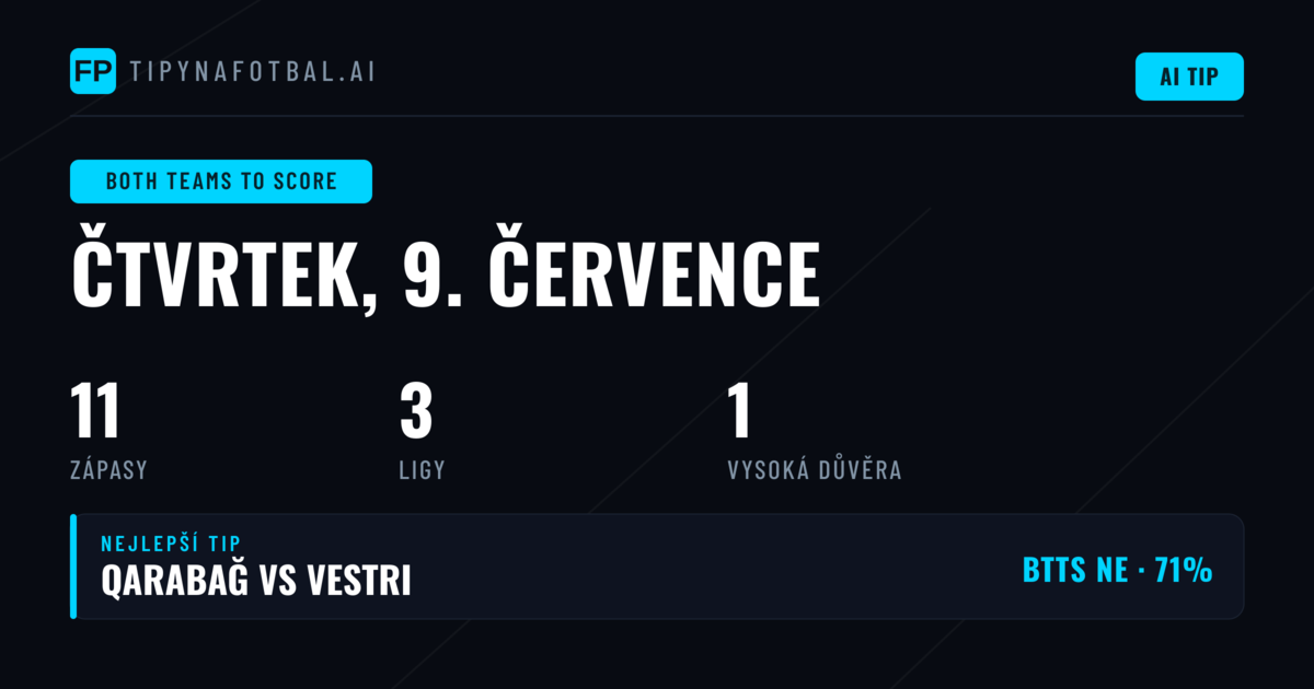 Top BTTS tipy (9. července 2026)