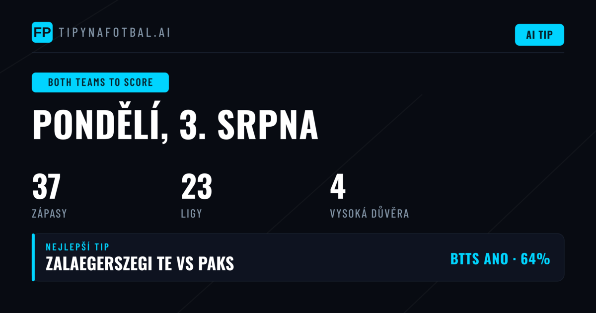 Top BTTS tipy na 3. srpna 2026