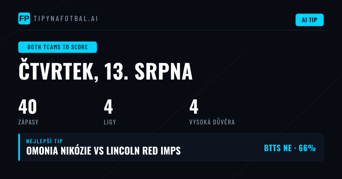 Top BTTS Picks pro 13. srpna 2026