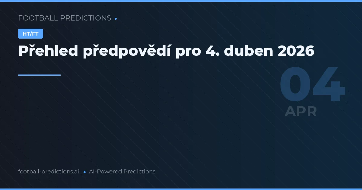 Přehled předpovědí pro 4. duben 2026