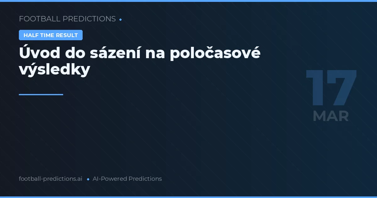 Poločas predikce 17 března 2026