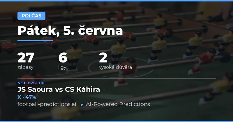 Analýza výsledků v poločase pro 5. června 2026