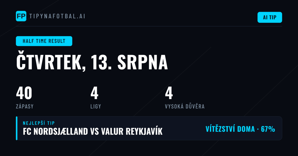 Nejlepší HT/FT tipy na 13. srpna 2026