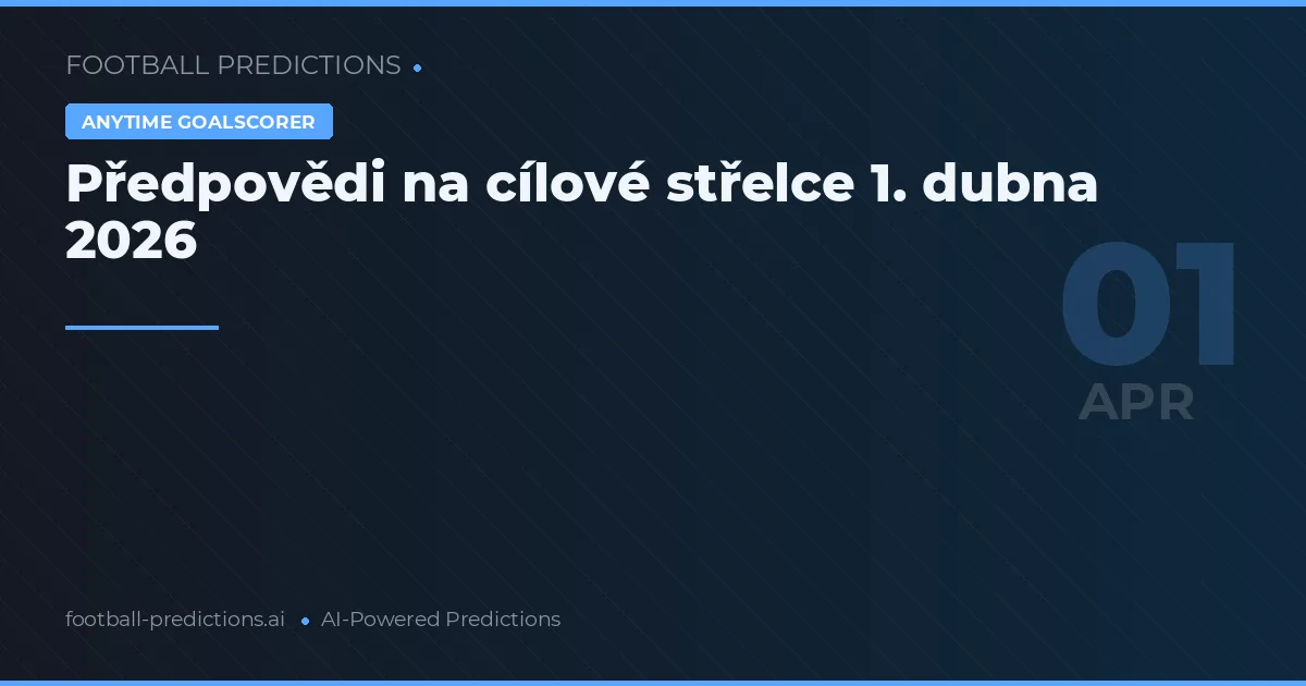 Předpovědi na cílové střelce 1. dubna 2026