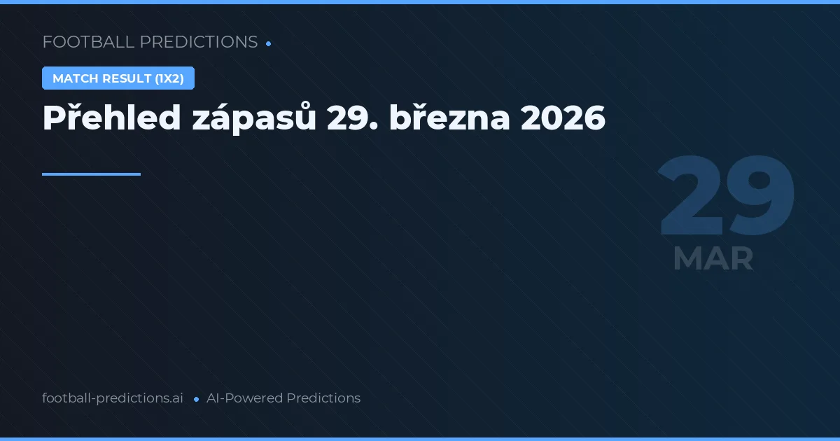 Přehled zápasů 29. března 2026
