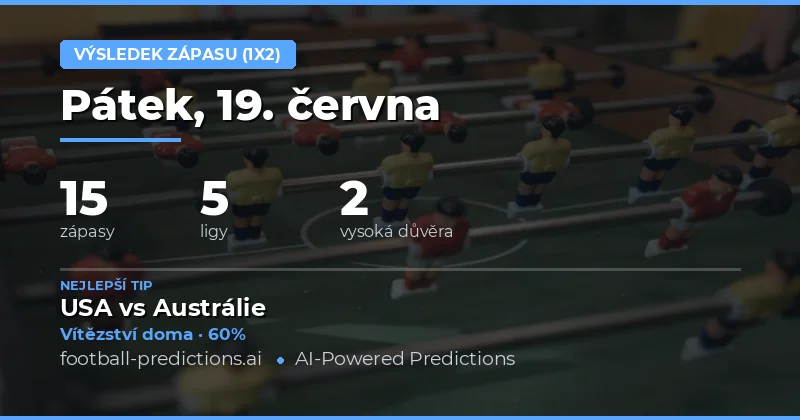 Top 1X2 tipy na 19. června 2026