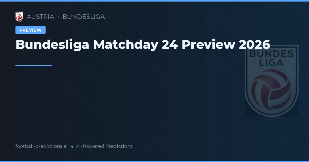 Bundesliga Matchday 24 Preview 2026