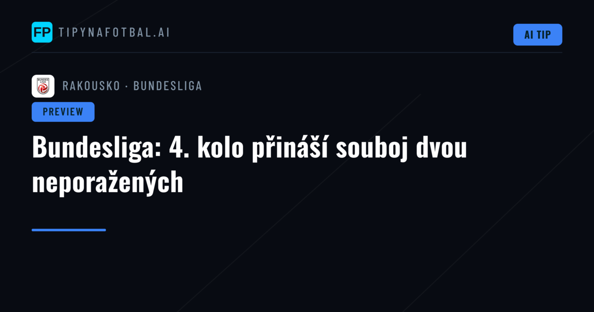 Bundesliga: 4. kolo přináší souboj dvou neporažených
