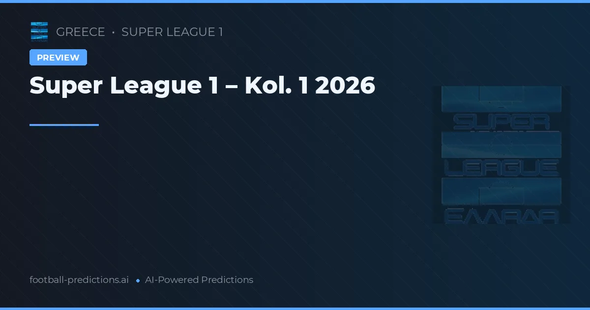 Super League 1 – Kol. 1 2026