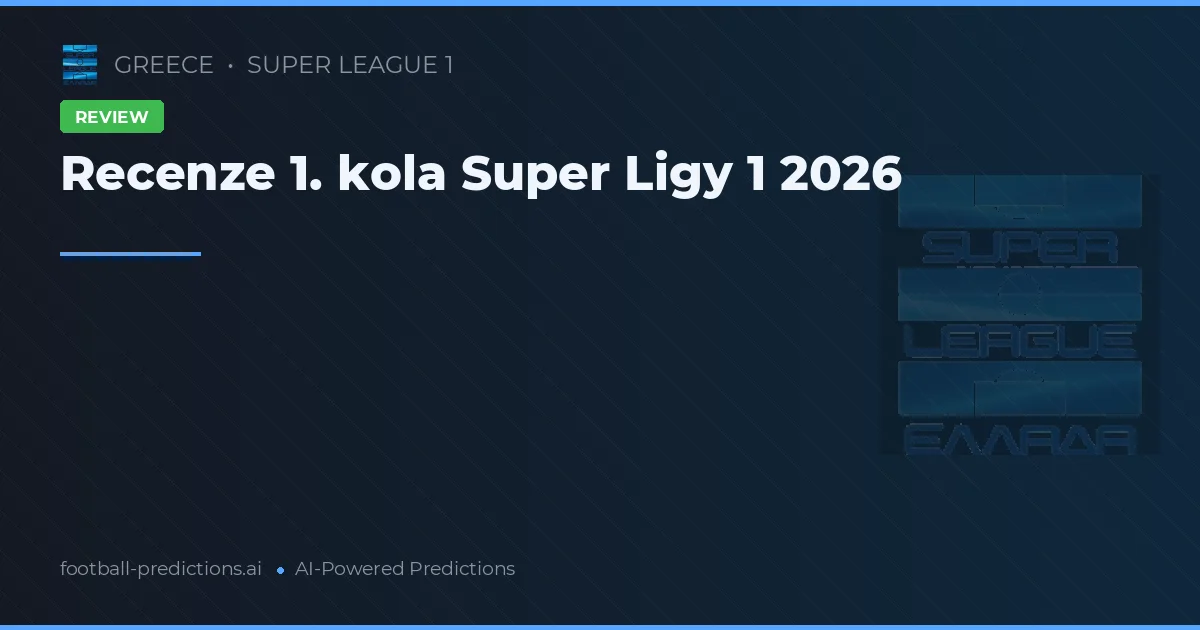 Recenze 1. kola Super Ligy 1 2026