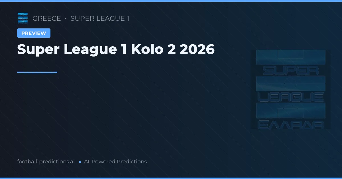 Super League 1 Kolo 2 2026