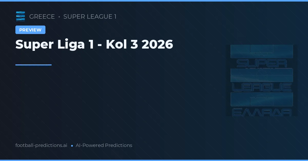 Super Liga 1 - Kol 3 2026