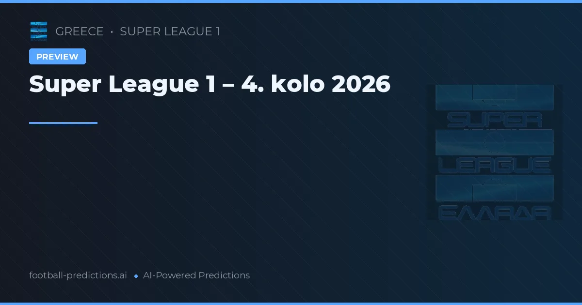 Super League 1 – 4. kolo 2026
