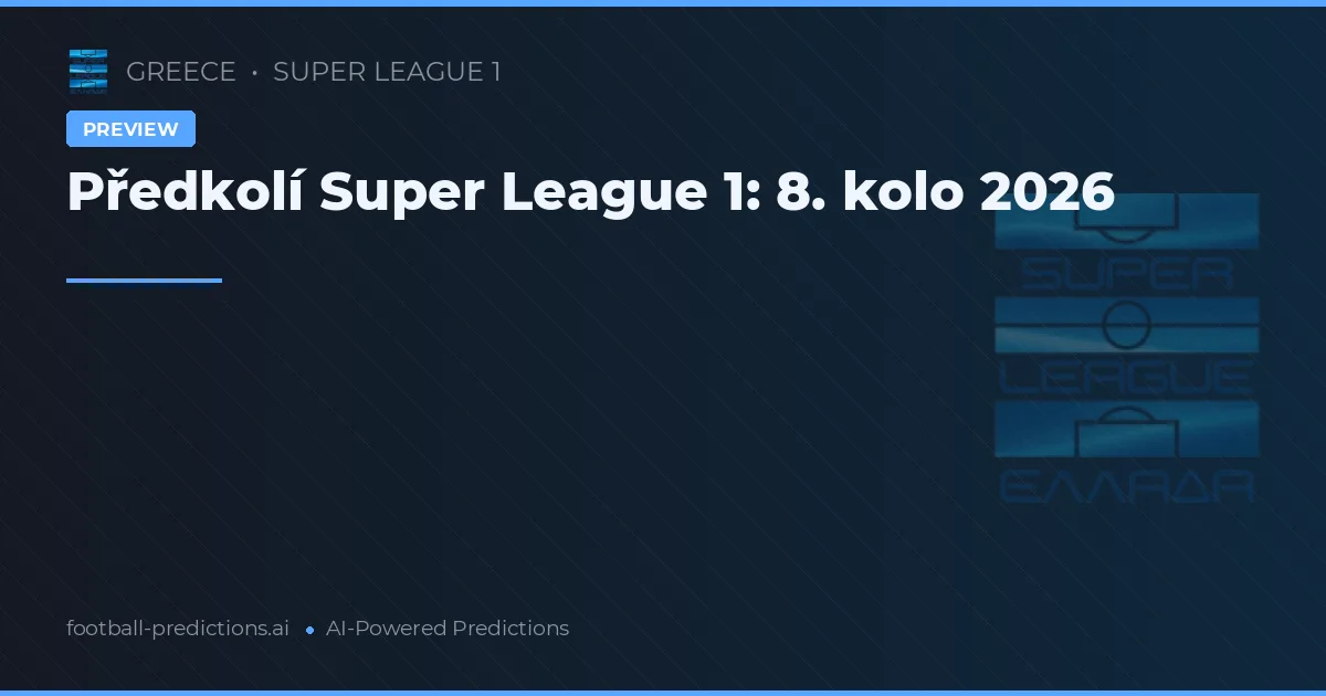 Předkolí Super League 1: 8. kolo 2026