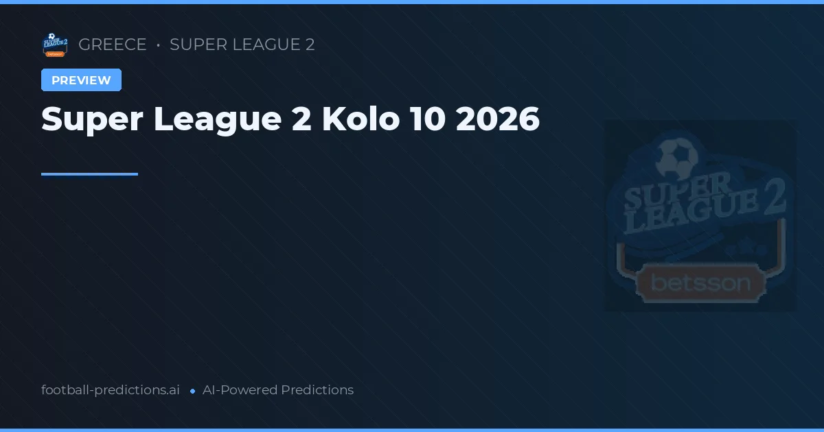 Super League 2 Kolo 10 2026