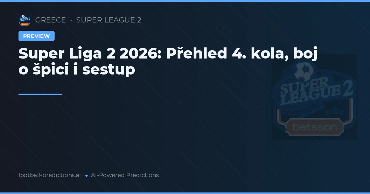 Super Liga 2 2026: Přehled 4. kola, boj o špici i sestup