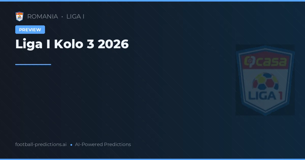 Liga I Kolo 3 2026
