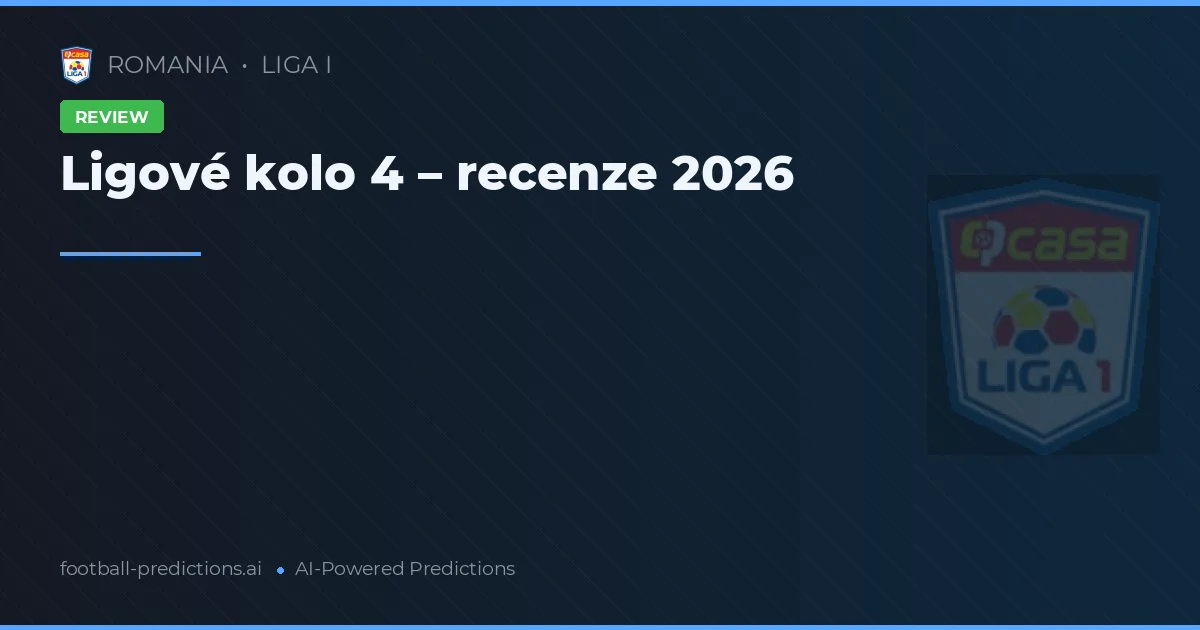 Ligové kolo 4 – recenze 2026
