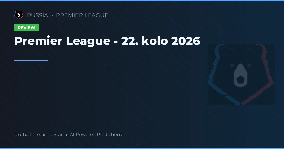 Premier League - 22. kolo 2026
