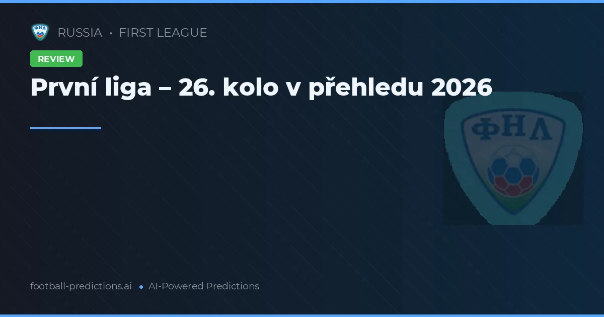 První liga – 26. kolo v přehledu 2026